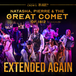 Toronto: “Natasha, Pierre & The Great Comet of 1812” is extended again – now to March 10 – and “Dana H.” venue is changed