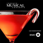 Toronto: Toronto Musical Concert presents “Cocktails & Candy Canes” December 16 & 17