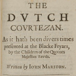 Toronto: Call for papers about John Marston’s “The Dutch Courtesan” extended to January 31