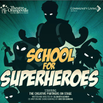 Orangeville: Theatre Orangeville presents “School for Superheroes” March 7-9