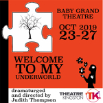 Kingston: Theatre Kingston presents “Welcome to My Underworld” October 23-27