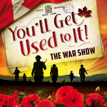 St. Jacobs: Celebrating the 75th anniversary of D-Day “You’ll Get Used To It!... The War Show” plays June 5-22