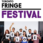 Toronto: Toronto Fringe Festival tickets are now on sale