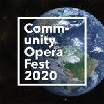 Cambridge: A recording of “Earth” from Vera Causa Opera’s Community Opera Fest is now available
