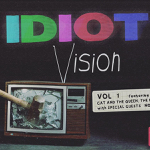 Toronto: Grand Canyon Theatre and NFFN present “Idiot Vision, Volume 1” November 27-28