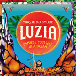 Montreal: Cirque du Soleil presents “Behind the Curtain of LUZIA” on May 8