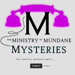 Toronto: Outside the March offers “The Ministry of of Mundane Mysteries” over the telephone