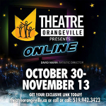 Orangeville: Theatre Orangeville presents “Phantoms of the Opera House” online October 30-November 13