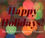 Toronto: The Toronto Operetta Theatre presents “The Twelve Days of Christmas”