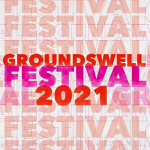 Toronto: Nightwood Theatre presents the 2021 Groundswell Festival