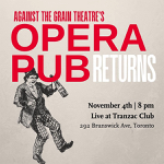 Toronto: Against the Grain Theatre brings back its popular Opera Pub on November 4