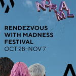 Toronto: Workman Arts presents Rendezvous with Madness 2021 October 28-November 7