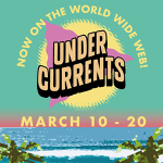 Ottawa: undercurrents is coming to the World Wide Web March 10-20