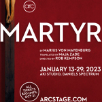 Toronto: ARC announces the Canadian premiere of “Martyr” by Marius von Mayenburg