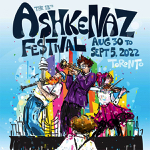 Toronto: The Ashkenaz Festival celebrating Jewish culture runs August 30-September 5