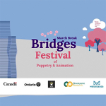 Mississauga: The 2022 Bridges Festival of Puppetry and Animation runs March 12-14