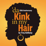 Toronto: Soulpepper and TOLive presents the 20th anniversary production of “’da Kink in My Hair”