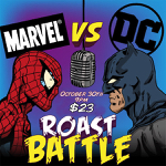 Toronto: Roast Master Bash presents “Marvel vs DC Roast Battle” October 30