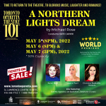 Toronto: Toronto Operetta Theatre presents the world premiere of “A Northern Lights Dream” May 5-7