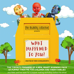 Toronto: The Disability Collective presents a children’s puppet play “What Happened to You?”