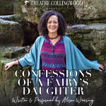 Collingwood: “Confessions of a Fairy’s Daughter” runs September 19-23