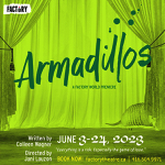 Toronto: Factory Theatre presents the world premiere of “Armadillos” June 3-24