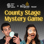 Picton: County Stage announces the County Stage Mystery Game and Mystery Mondays at The Regent Theatre