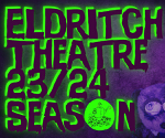 Toronto: Eldritch Theatre announces its 2023/24 season