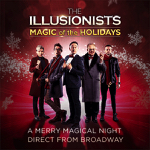 Toronto: “The Illusionists - Magic of the Holidays” plays the Princess of Wales Theatre November 28-December 3