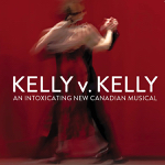Toronto: The Musical Stage Company announces the world premiere of “Kelly v. Kelly” May 26-June 18