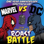 Toronto: Marvel vs DC Roast Battle one-year anniversary spectacular is at the Comedy Bar March 25