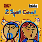 Toronto: Tickets for the 2-Spirit Cabaret on June 13 are now on sale