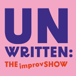 Toronto: Young People’s Theatre presents “Unwritten: The Improv Show” May 7-16