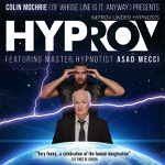 Toronto: “HYPROV” extends through April 21 at the CAA Theatre