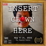Toronto: Parlous Theatre presents Fringe hit “Insert Clown Here” May 8-19